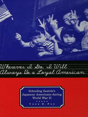 cover image of Wherever I Go, I Will Always Be a Loyal American